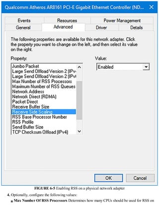 FIGURE 6-5 Enabling RSS on a physical network adapter
4. Optionally, configure the following values:
Max Number Of RSS Processors Determines how many CPUs should be used for RSS on
 