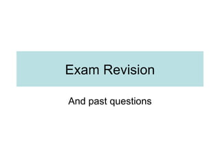 Exam Revision And past questions 