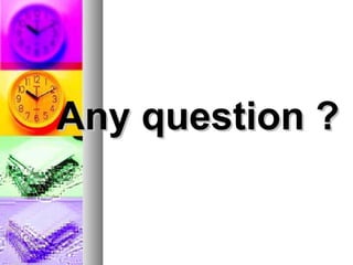 Any question ?Any question ?
 