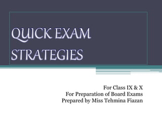 For Class IX & X
For Preparation of Board Exams
Prepared by Miss Tehmina Fiazan
 
