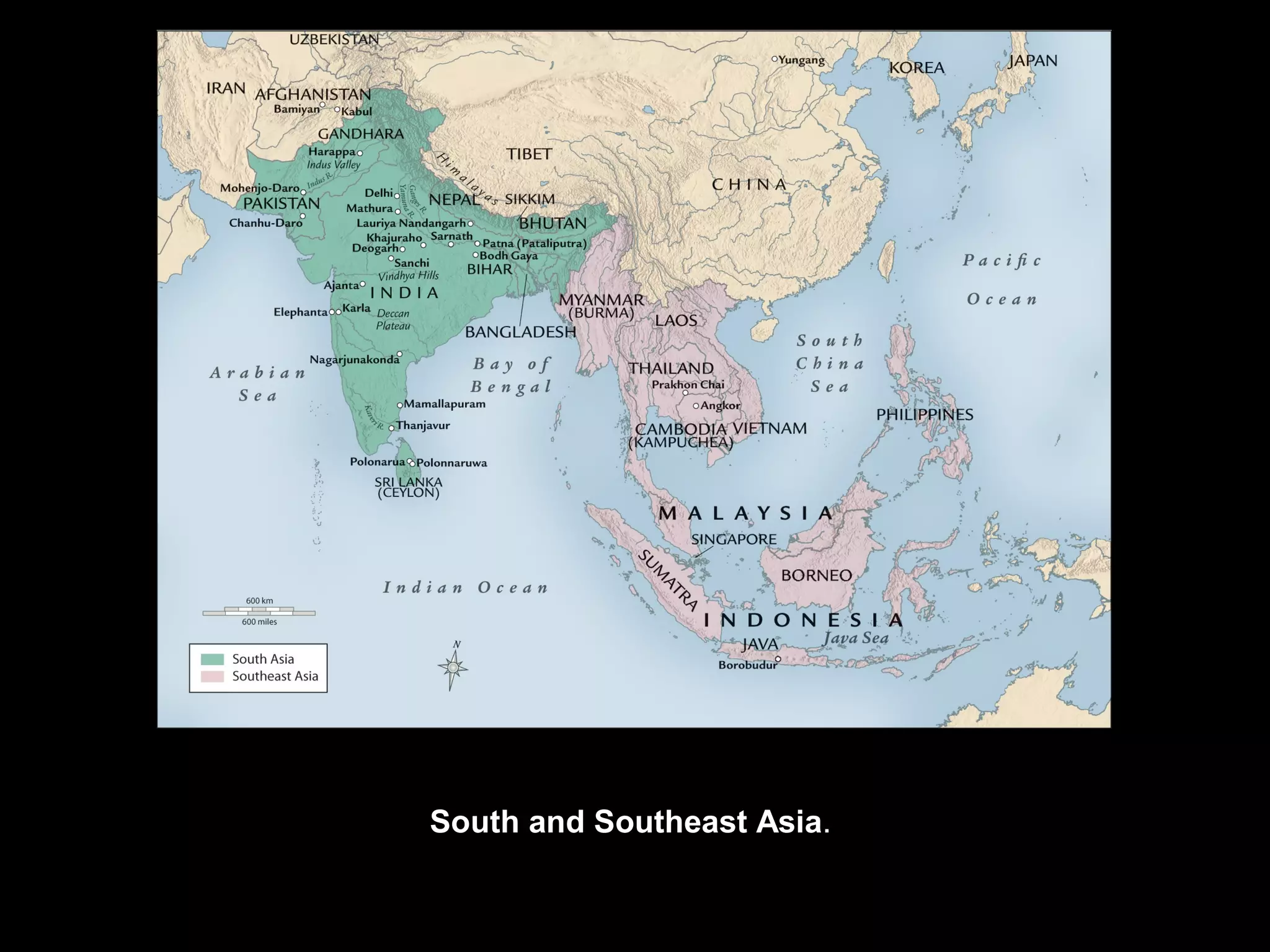 South and Southeast Asia.
 