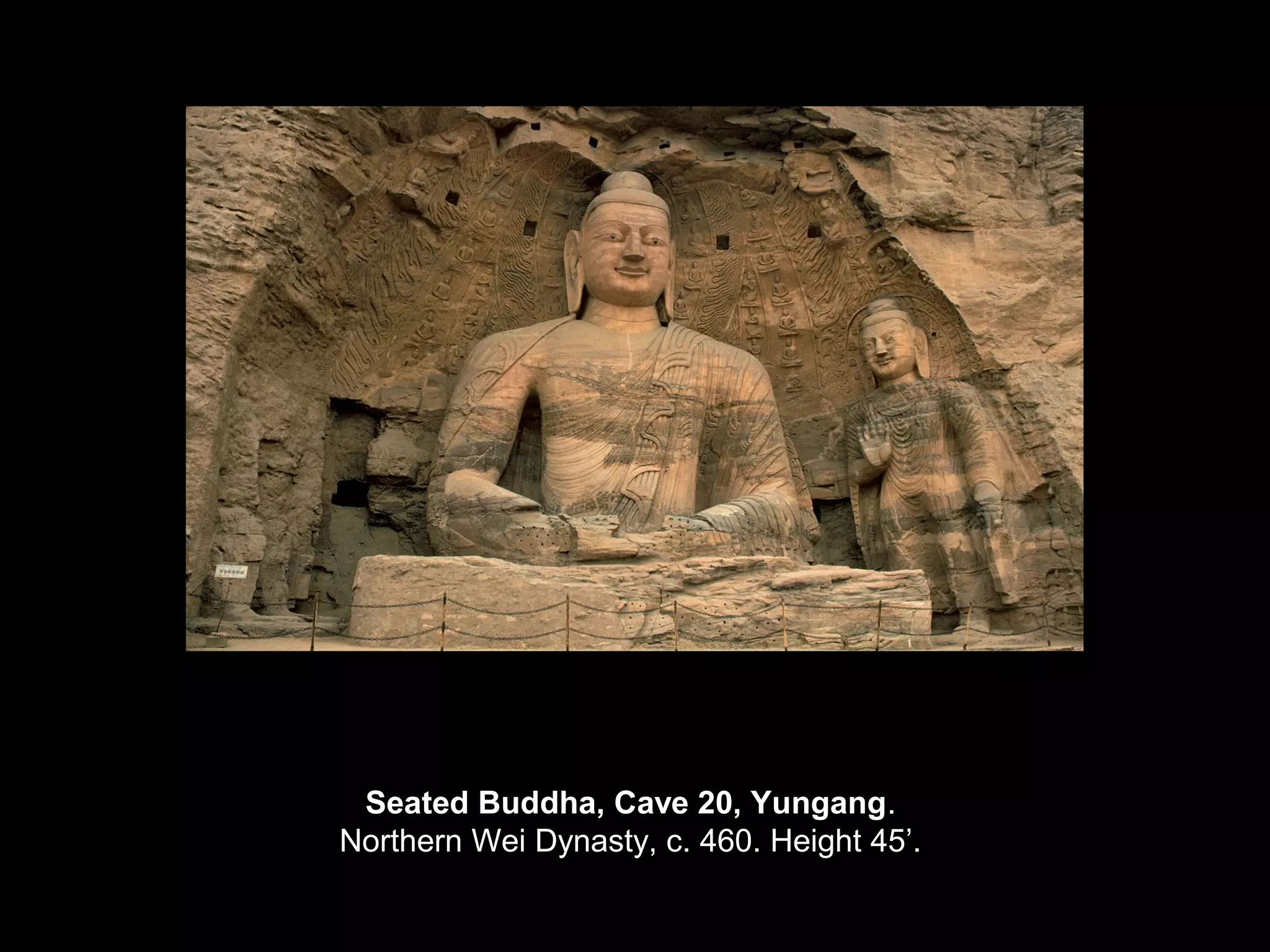 Seated Buddha, Cave 20, Yungang.
Northern Wei Dynasty, c. 460. Height 45’.
 