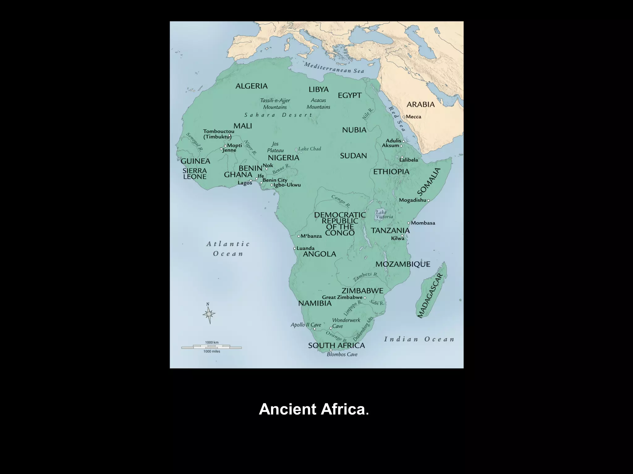 Ancient Africa.
 