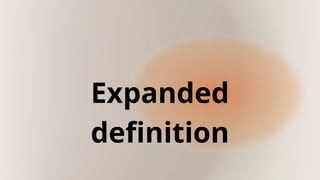 exapnded definition pp.pptxb this is good for sudents | PPTX