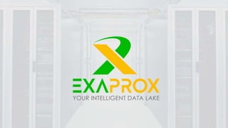 EXAPROX - your intelligent data lake.