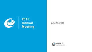 July 23, 2015
2015
Annual
Meeting
 