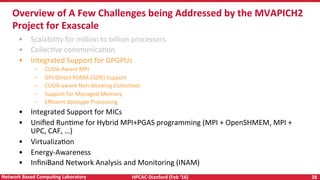 HPCAC-Stanford	(Feb	‘16)	 28	Network	Based	CompuNng	Laboratory	
•  Scalability	for	million	to	billion	processors	
•  Colle...