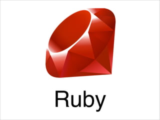 Ruby
 