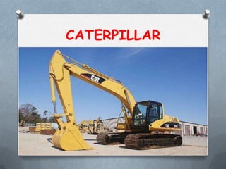CATERPILLAR
 