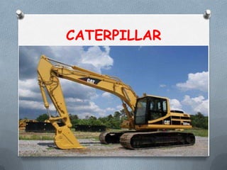 CATERPILLAR
 