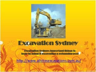 Excavation Sydney
    Excavation Sydney: important things to
  bear in mind if excavating a swimming pool


http://www.allsitesexcavations.com.au/
 