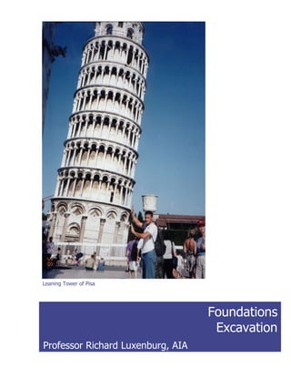 Foundations & Excavation Leaning Tower of Pisa Professor Richard Luxenburg, AIA 