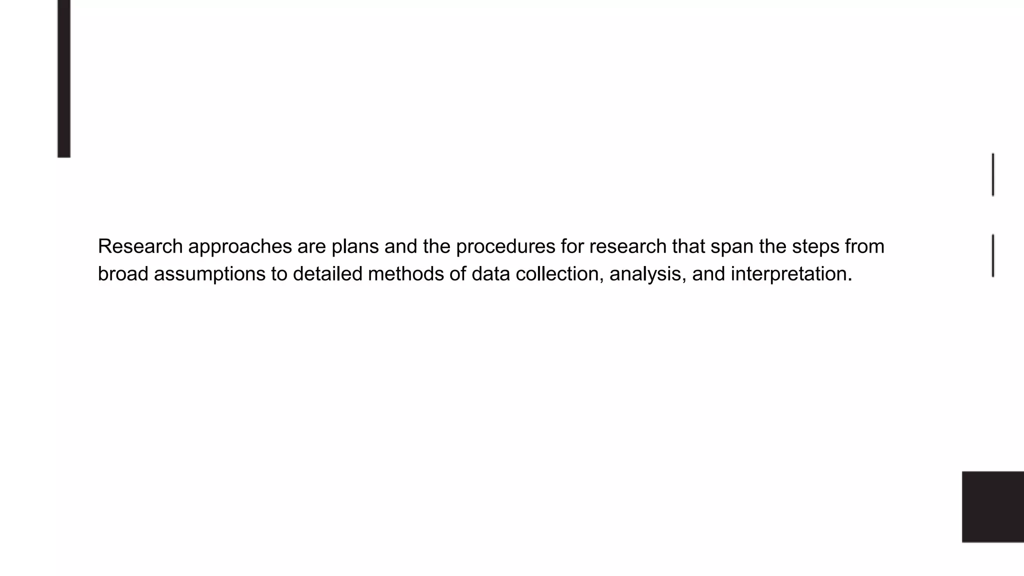 Module 1: The Selection of Research Approaches | PPTX | Educational ...