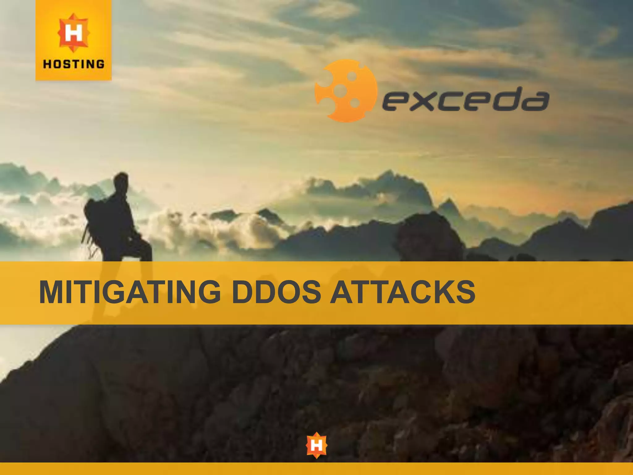 MITIGATING DDOS ATTACKS
 