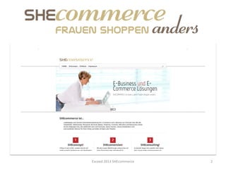 Exceed	
  2013	
  SHEcommerce	
     2	
  
 