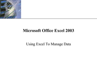 Microsoft Office Excel 2003 Using Excel To Manage Data 
