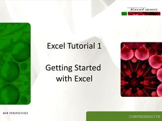 Excel Tutorial 1 Getting Started  with Excel 
