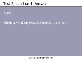 Create your first workbookEnter numbersOther numbers and how to enter them:Enter a negative number by enclosing it in parentheses. If you type (100), Excel will display the number as -100. Excel aligns numbers on the right side of cells.