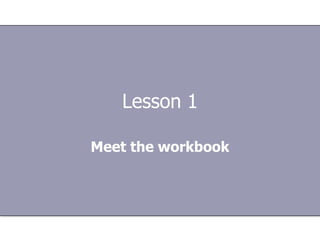 Lesson 3: Edit data and revise worksheetsEach lesson includes a list of suggested tasks and a set of test questions.