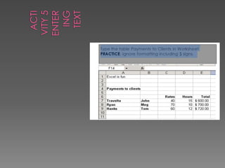 Activity 5Entering text