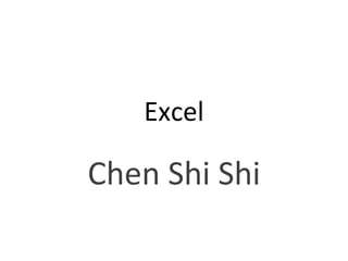 Excel Chen Shi Shi 