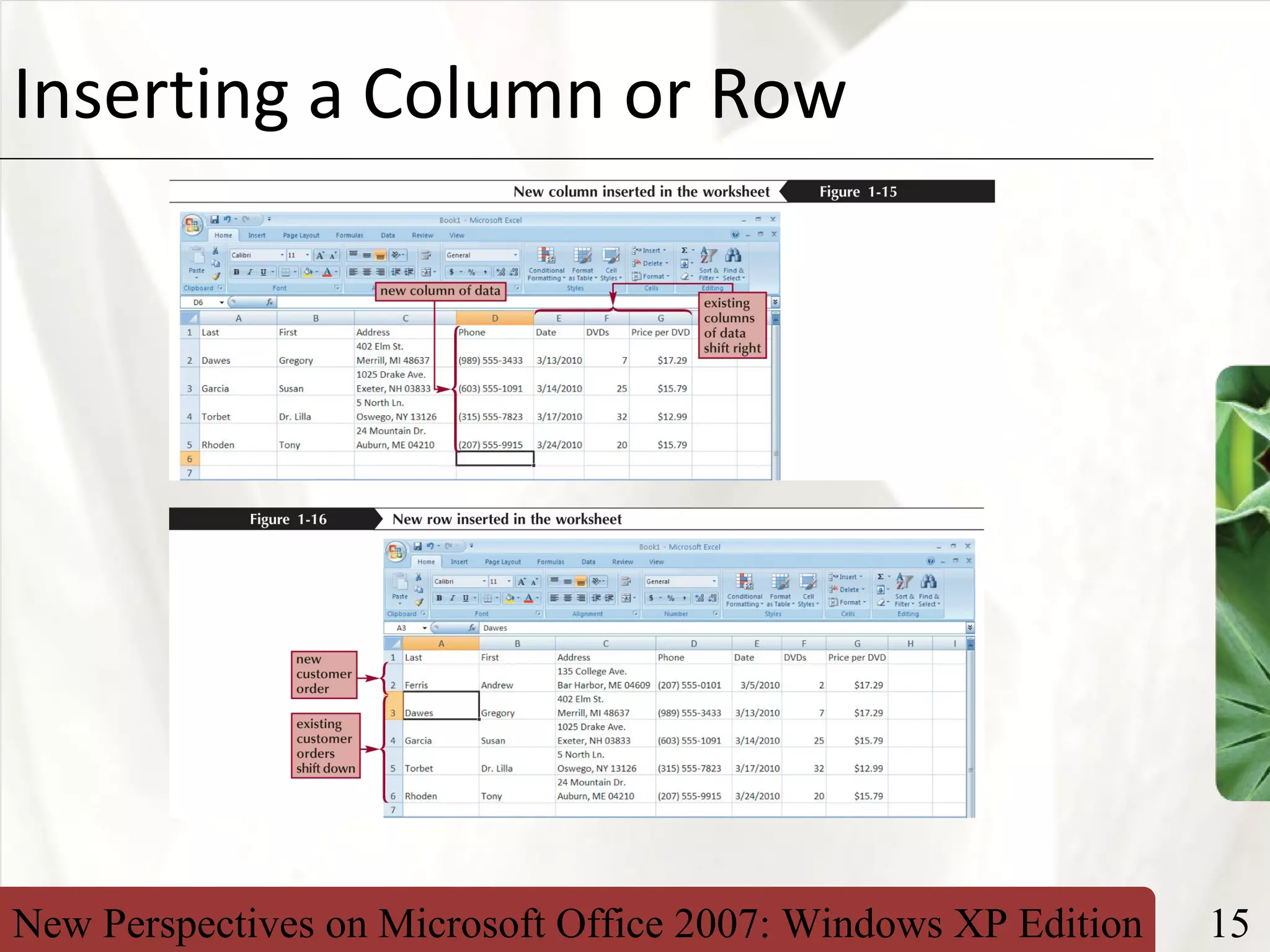 New Perspectives on Microsoft Office 2007: Windows XP Edition 15
XPInserting a Column or Row
 