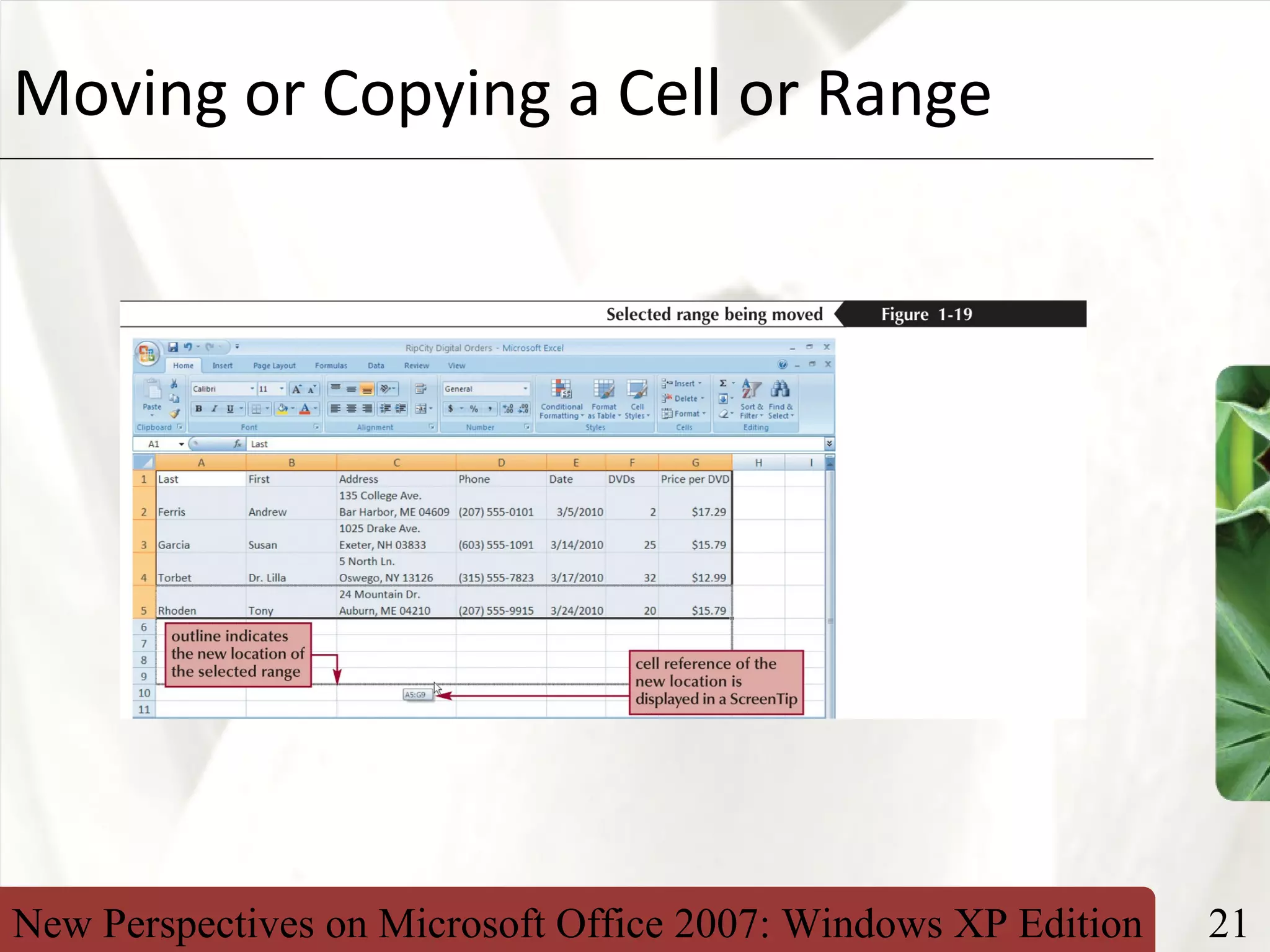 New Perspectives on Microsoft Office 2007: Windows XP Edition 21
XPMoving or Copying a Cell or Range
 