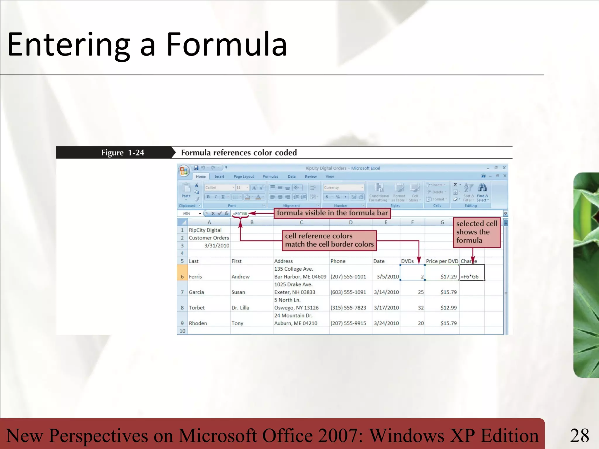 New Perspectives on Microsoft Office 2007: Windows XP Edition 28
XPEntering a Formula
 