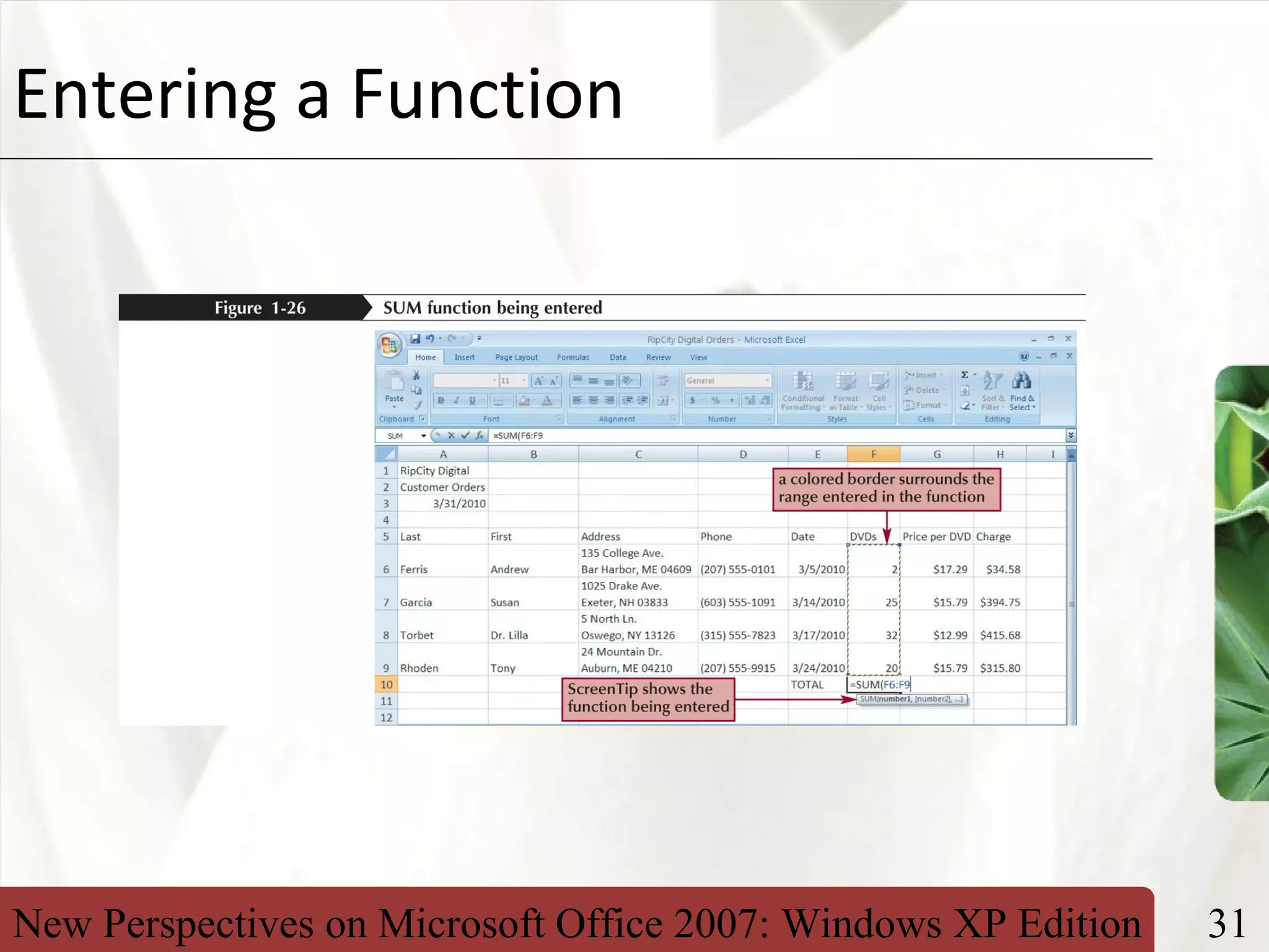 New Perspectives on Microsoft Office 2007: Windows XP Edition 31
XPEntering a Function
 