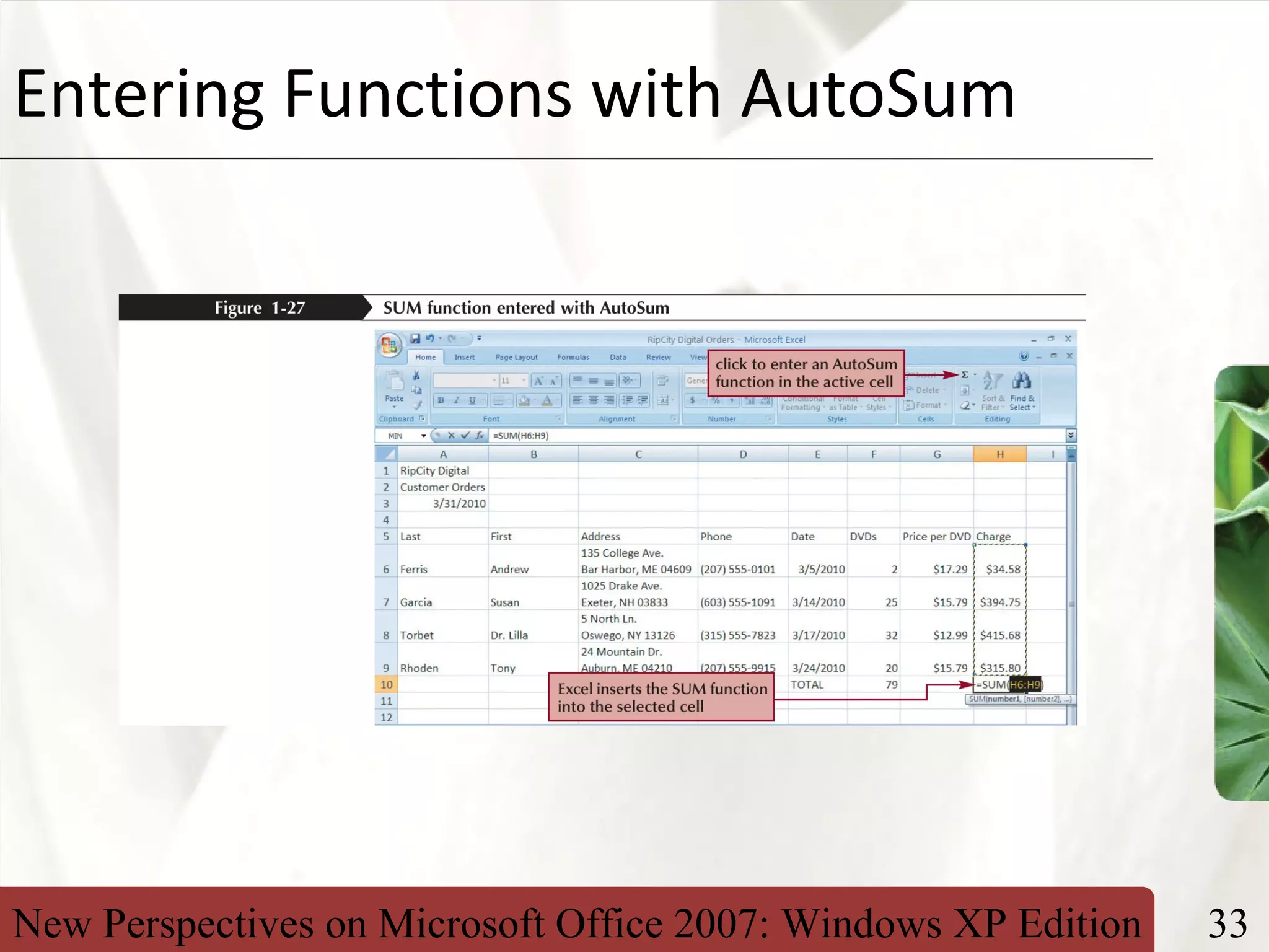 New Perspectives on Microsoft Office 2007: Windows XP Edition 33
XPEntering Functions with AutoSum
 