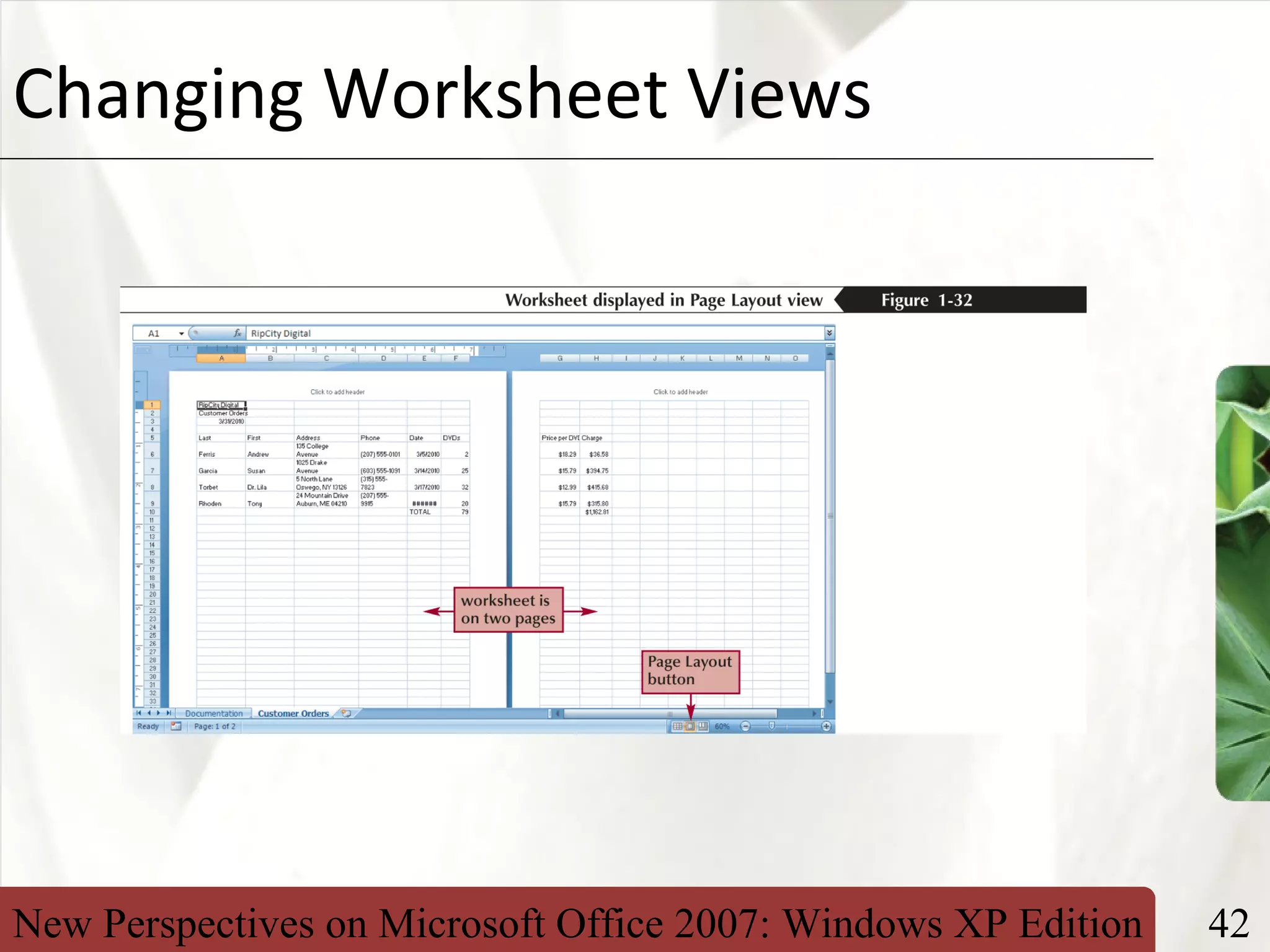 New Perspectives on Microsoft Office 2007: Windows XP Edition 42
XPChanging Worksheet Views
 