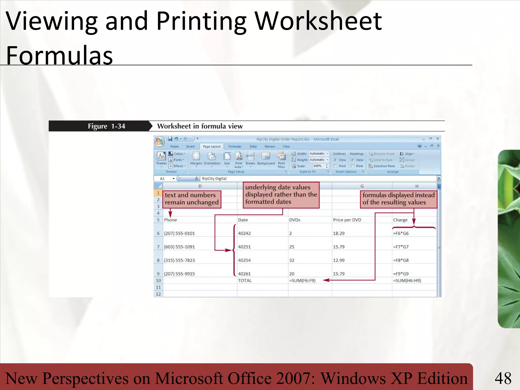 New Perspectives on Microsoft Office 2007: Windows XP Edition 48
XP
Viewing and Printing Worksheet
Formulas
 
