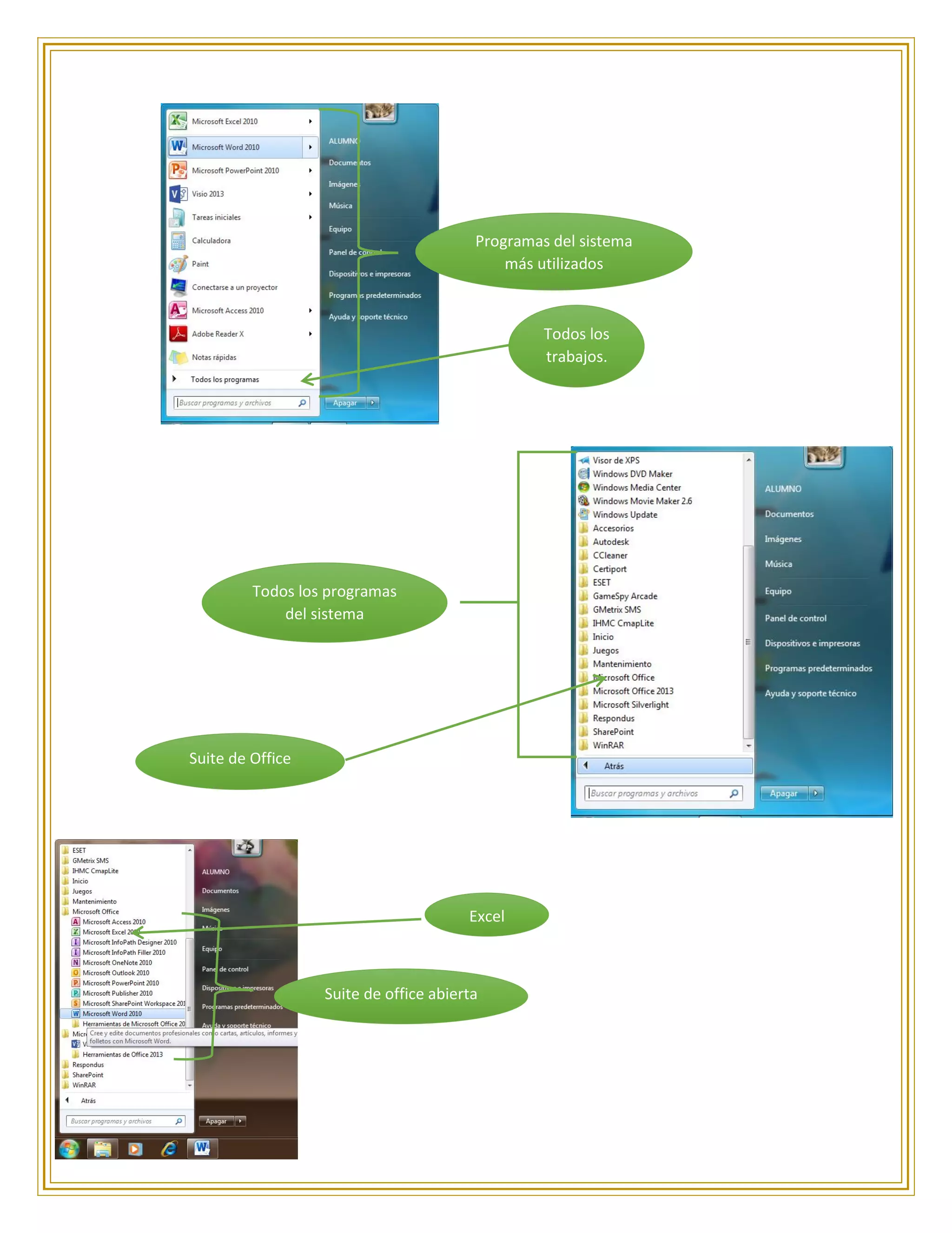 Programas del sistema
más utilizados
Todos los
trabajos.
Todos los programas
del sistema
Suite de Office
Suite de office abierta
Excel
 