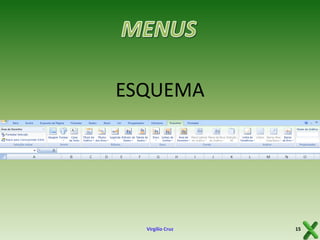 ESQUEMA

Virgílio Cruz

15

 