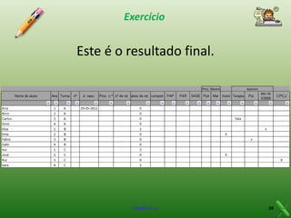 Exercício

Este é o resultado final.

Virgílio Cruz

28

 