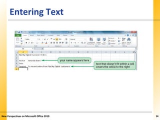 XPXPXPEntering Text
New Perspectives on Microsoft Office 2010 14
 