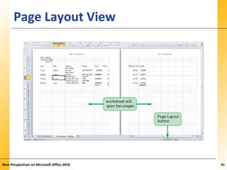 XPXPXPPage Layout View
New Perspectives on Microsoft Office 2010 41
 
