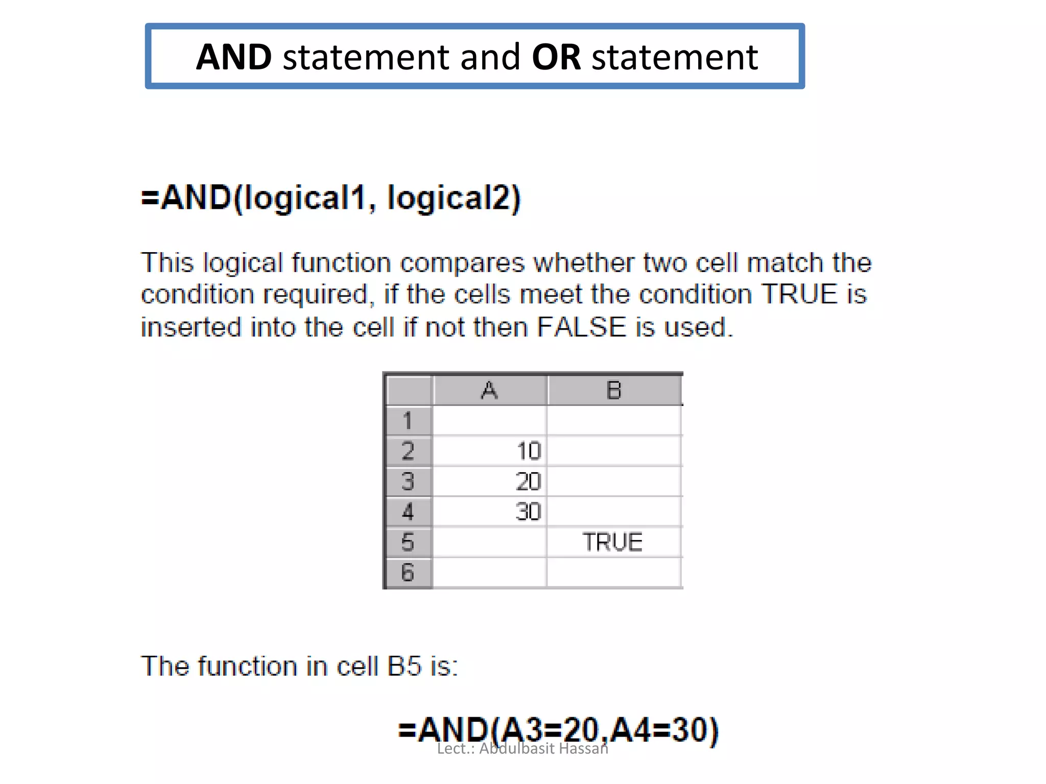 AND statement and OR statement
Lect.: Abdulbasit Hassan
 