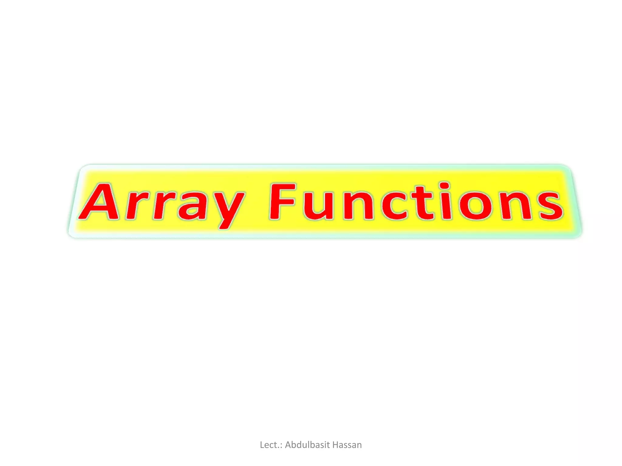 Lect.: Abdulbasit Hassan
 