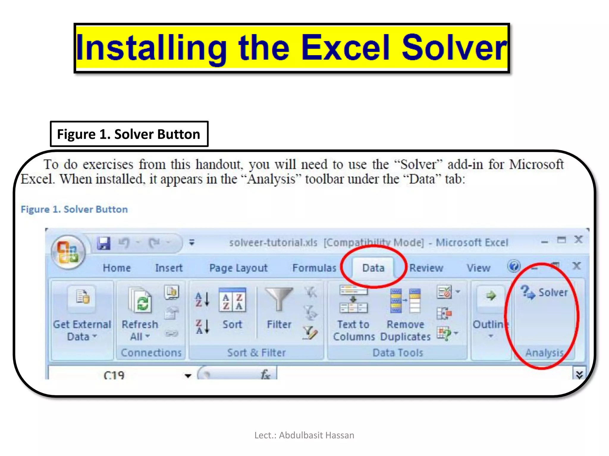 Figure 1. Solver Button
Lect.: Abdulbasit Hassan
 