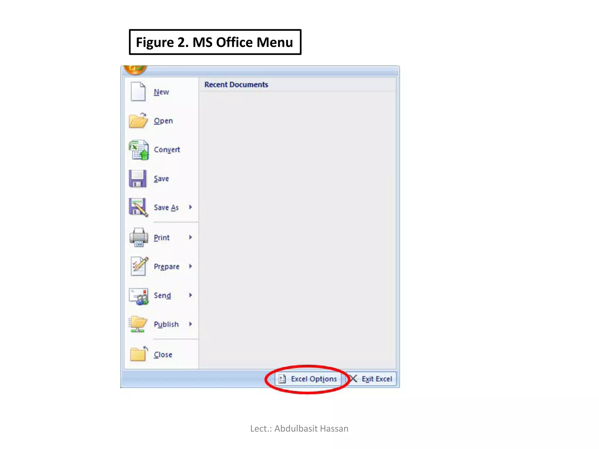 Figure 2. MS Office Menu
Lect.: Abdulbasit Hassan
 