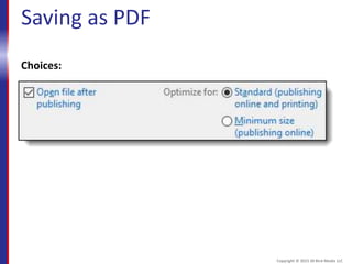Saving as PDF
Choices:
Copyright © 2015 30 Bird Media LLC
 