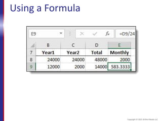 Using a Formula
Copyright © 2015 30 Bird Media LLC
 