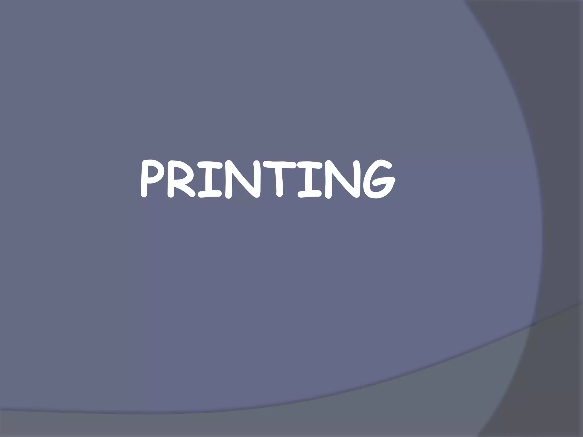 PRINTING
 