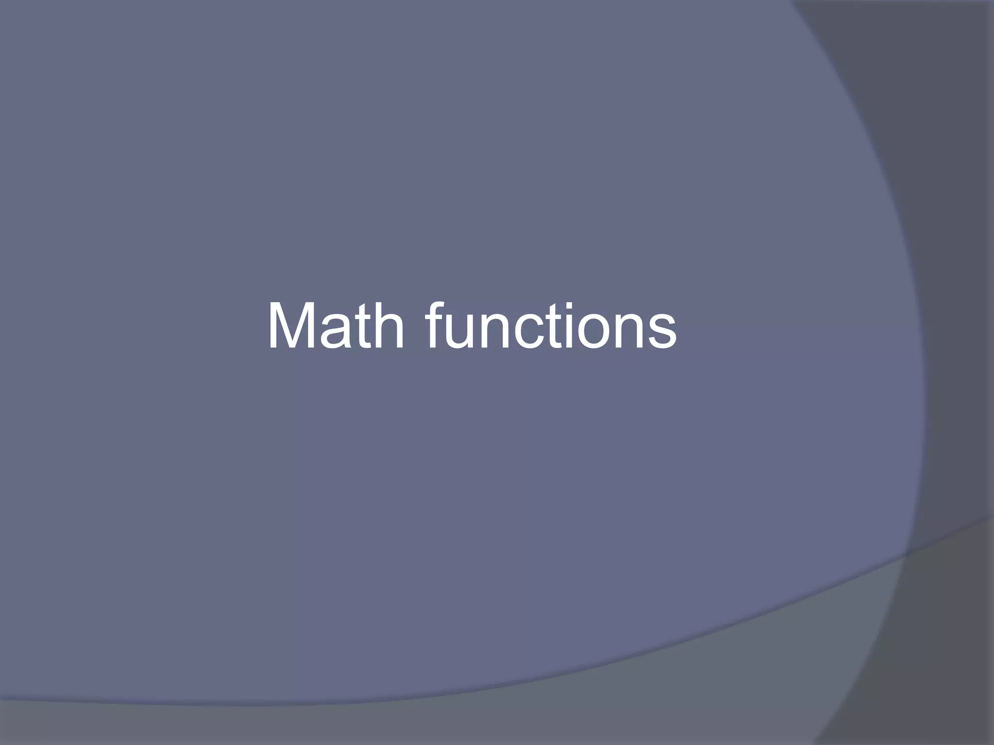 Math functions
 