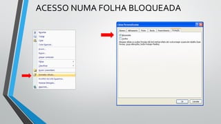 ACESSO NUMA FOLHA BLOQUEADA
 