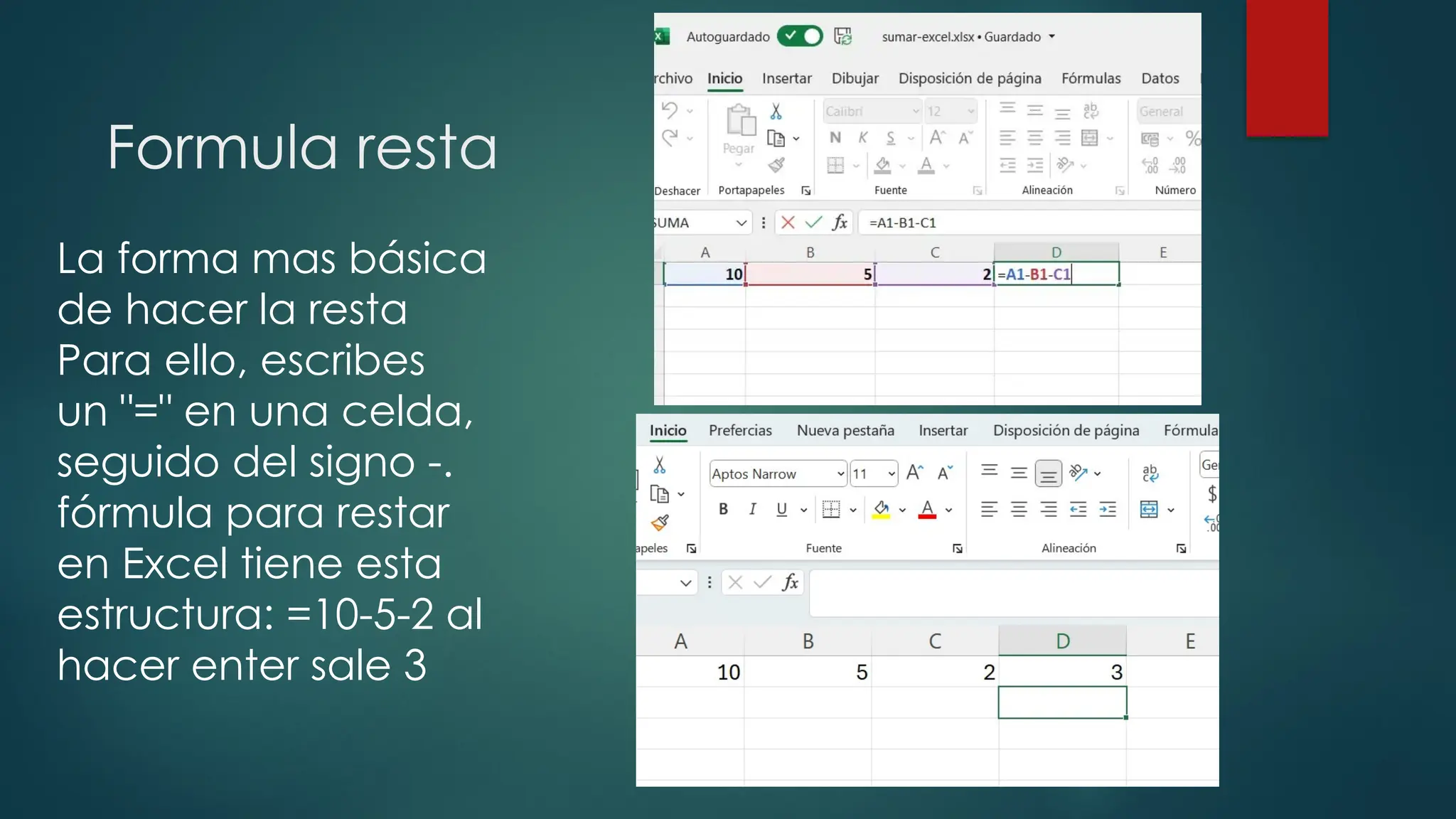 Formula resta
La forma mas básica
de hacer la resta
Para ello, escribes
un "=" en una celda,
seguido del signo -.
fórmula para restar
en Excel tiene esta
estructura: =10-5-2 al
hacer enter sale 3
 