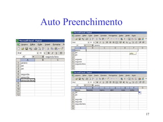 17
Auto Preenchimento
 