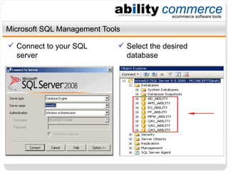 Microsoft SQL Management Tools Connect to your SQL server Select the desired database 