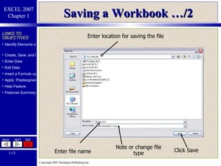 Saving a Workbook …/2 Enter location for saving the file Enter file name Click Save Note or change file type 